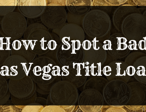 How to Spot a Bad Las Vegas Title Loan