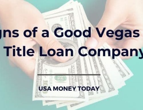 5 Signs of a Good Vegas Auto Title Loan Company