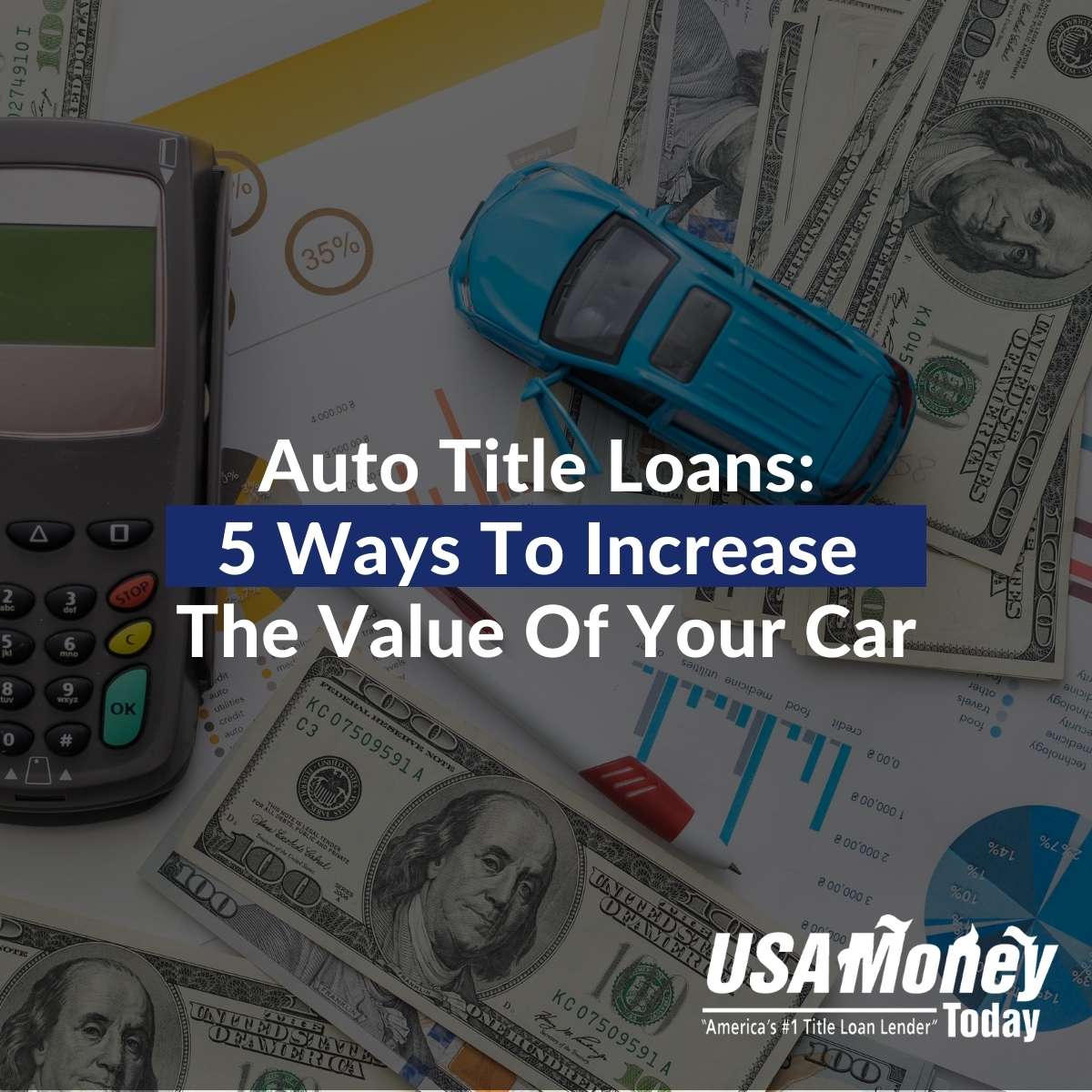 Auto Title Loans: 5 Ways To Increase The Value Of Your Car
