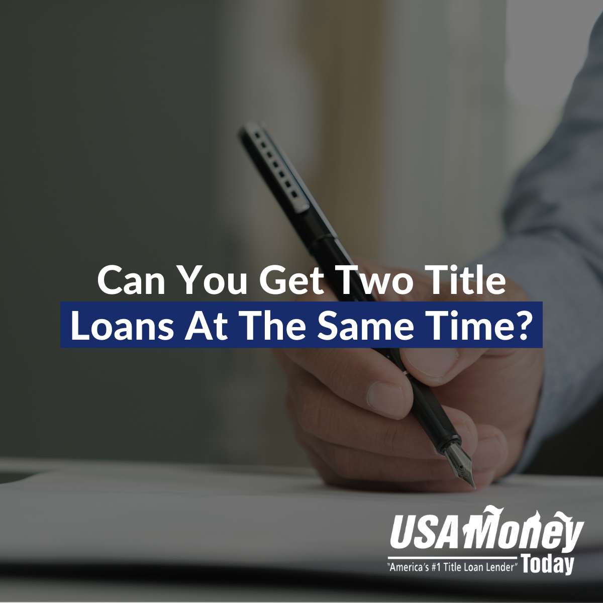 Can You Get Two Title Loans At The Same Time?