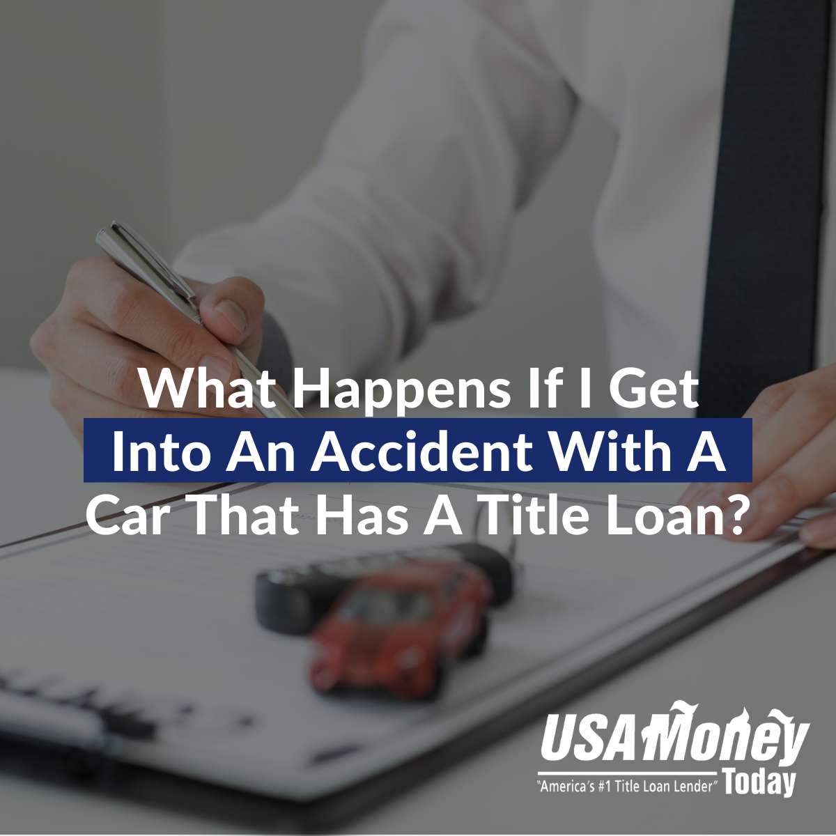 What Happens If I Get Into An Accident With A Car That Has A Title Loan